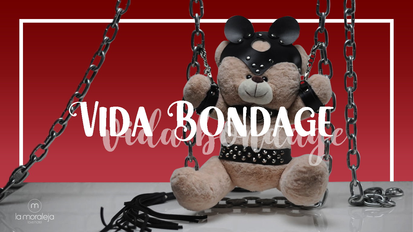 VIDA BONDAGE - Hotel La Moraleja