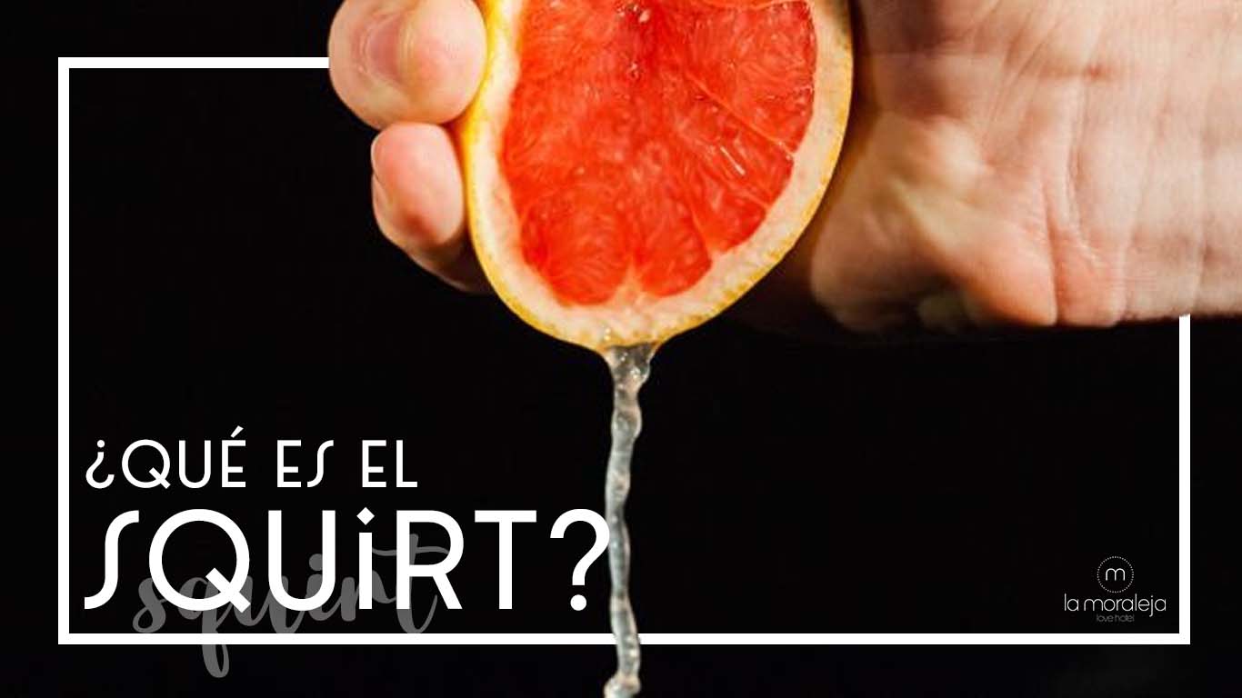 Qué es el squirt? - Hotel La Moraleja